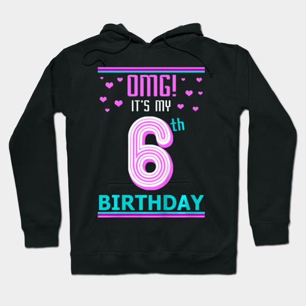 Kids 6Th Birthday Gift Omg Its My Birthday 6 Year Old Hoodie by Zoe Hill Autism